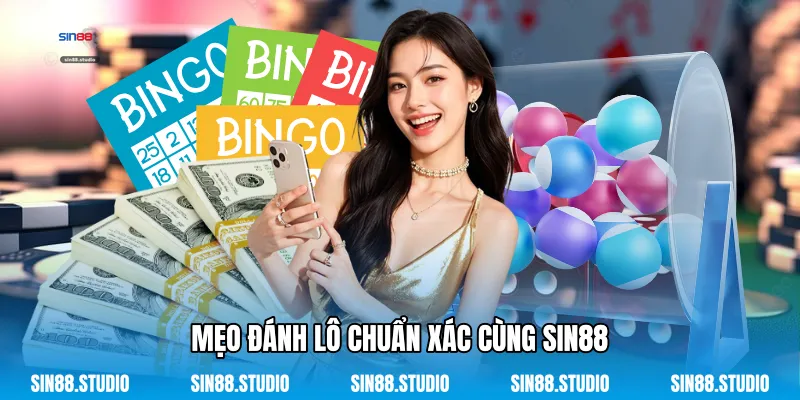Đánh Lô - Chinh Phục Thế Giới Xổ Số Trực Tuyến Đỉnh Cao 3 Mẹo Đánh Lô Chuẩn Xác Cùng Sin88