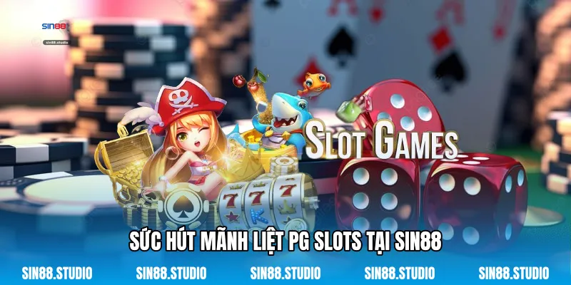PG Slots - Kho Báu Bất Tận Cùng Lối Quay Kỹ Thuật Số 2 Sức Hút Mãnh Liệt PG Slots Tại Sin88