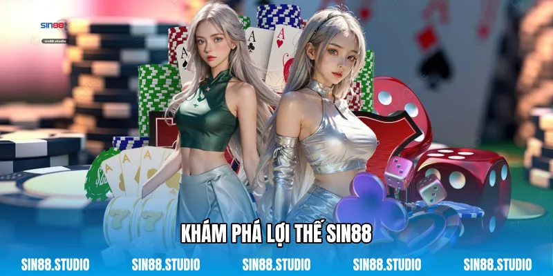 Khám Phá Lợi Thế Sin88